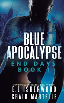 Blue Apocalypse - Book #1 of the End Days