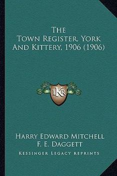 The Town Register York and Kittery, 1906; 1906