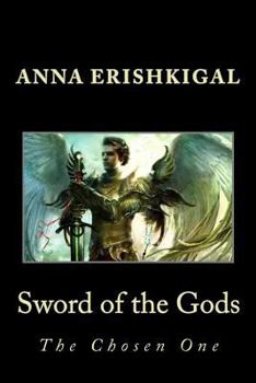 Paperback Sword of the Gods: The Chosen One: The Chosen One Book