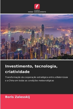Investimento, tecnologia, criatividade (Portuguese Edition)