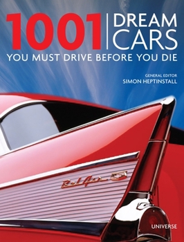 Hardcover 1001 Dream Cars You Must Drive Before You Die Book
