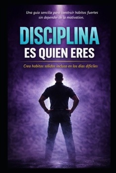 Paperback Disciplina: Es Quien Eres [Spanish] Book