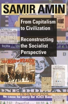 Paperback From Capitalism to Civilization: Reconstructing the Socialist Perspective Book