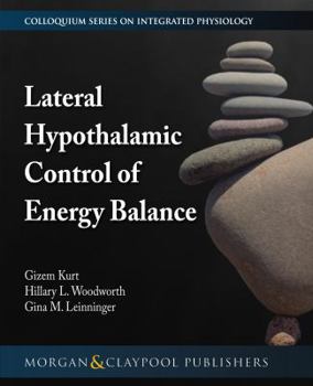Hardcover Lateral Hypothalamic Control of Energy Balance Book