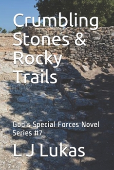 Paperback Crumbling Stones & Rocky Trails: God's Special Forces Novel Series #7 Book