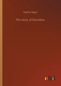Paperback The story of blondine Book