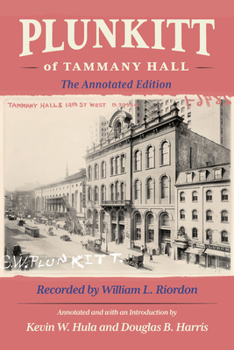 Paperback Plunkitt of Tammany Hall: The Annotated Edition Book