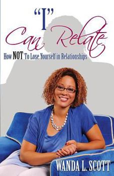 Paperback "I" Can Relate: How Not to Lose Yourself in Relationships Book