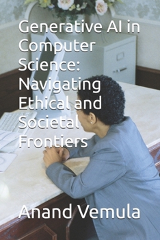 Generative AI in Computer Science: Navigating Ethical and Societal Frontiers