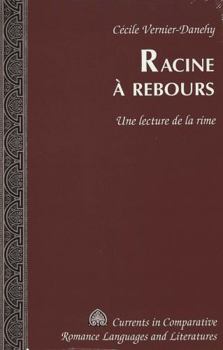 Hardcover Racine À Rebours: Une Lecture de la Rime [French] Book