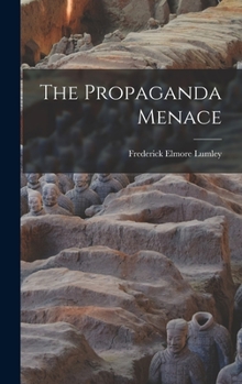 Hardcover The Propaganda Menace Book