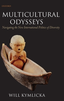 Hardcover Multicultural Odysseys: Navigating the New International Politics of Diversity Book
