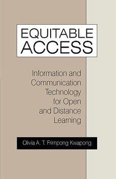 Paperback Equitable Access: Information and Communication Technology for Open and Distance Learning Book