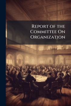 Paperback Report of the Committee On Organization Book