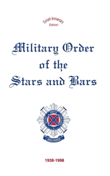 Hardcover Military Order of the Stars & Bars: 60th Anniversary Edition Book