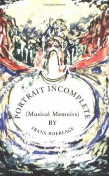 Paperback Portrait Incomplete: Musical Memoirs: Musical Memoirs Book