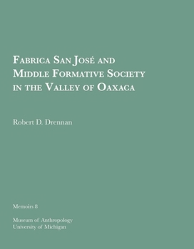 Paperback Fabrica San Jose and Middle Formative Society in the Valley of Oaxaca: Volume 8 Book