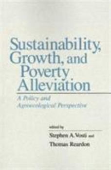 Paperback Sustainability, Growth, and Poverty Alleviation: A Policy and Agroecological Perspective Book