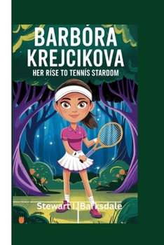 Paperback Barbora Krejcikova: Her Rise to Tennis Stardom Book