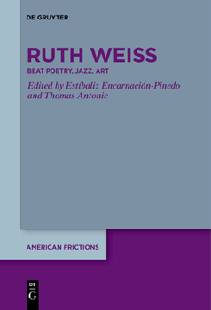 Paperback Ruth Weiss: Beat Poetry, Jazz, Art Book