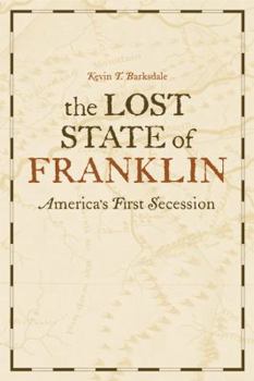 Paperback The Lost State of Franklin: America's First Secession Book