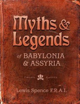 Paperback Myths & Legends of Babylonia & Assyria Book