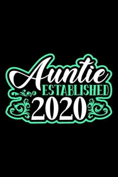 Paperback Auntie Established 2020: Aunt gifts for birthday, funny aunt gifts, gifts for aunts from nephew 6x9 Journal Gift Notebook with 125 Lined Pages Book