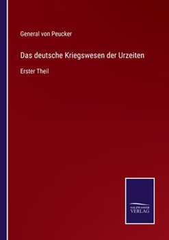 Paperback Das deutsche Kriegswesen der Urzeiten: Erster Theil [German] Book