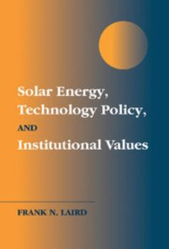 Hardcover Solar Energy, Technology Policy, and Institutional Values Book
