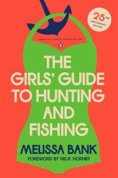 Paperback The Girls' Guide to Hunting and Fishing: 25th-Anniversary Edition (Penguin Classics Deluxe Edition) Book