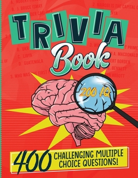 Paperback Trivia Book: Trivia Book With Answers 400 Challenging Multiple Choice Questions! Book