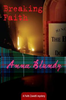 Breaking Faith: A Faith Zanetti Thriller (Faith Zanetti Thrillers) - Book  of the Faith Zanetti