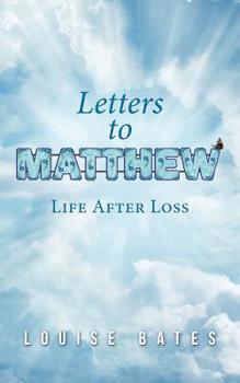 Paperback Letters to Matthew: Life After Loss Book