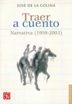 Paperback Traer A Cuento: Narrativa (1959-2003) [Spanish] Book