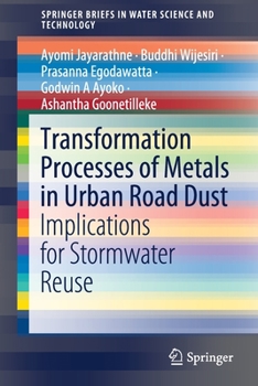 Paperback Transformation Processes of Metals in Urban Road Dust: Implications for Stormwater Reuse Book