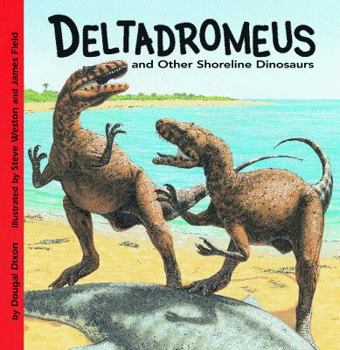 Hardcover Deltadromeus and Other Shoreline Dinosaurs Book