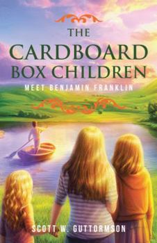 Paperback The Cardboard Box Children: Meet Benjamin Franklin Book