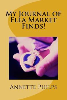 Paperback My Journal of Flea Market Finds! Book