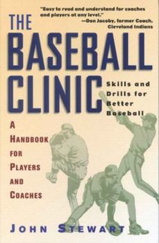 Paperback The Baseball Clinic: Skills and Drills for Better Baseball--A Handbook for Players and Coaches Book