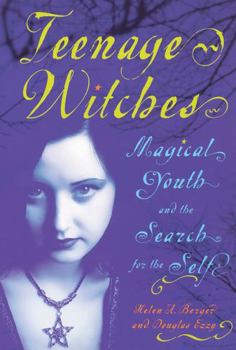 Paperback Teenage Witches: Magical Youth and the Search for the Self Book