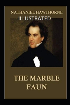 Paperback The Marble Faun Illustrated Book