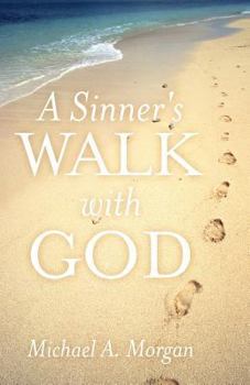 Paperback A Sinner's Walk with God Book