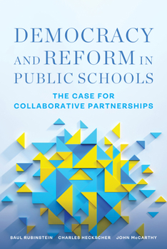 Paperback Democracy and Reform in Public Schools: The Case for Collaborative Partnerships Book