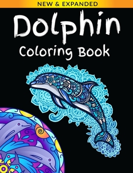 Dolphin Coloring Book: For Grown-ups, Adults Relaxation