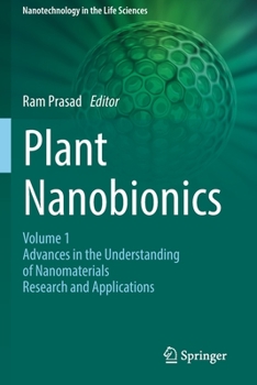 Paperback Plant Nanobionics: Volume 1, Advances in the Understanding of Nanomaterials Research and Applications Book