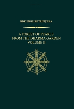 A Forest of Pearls from the Dharma Garden: Volume II