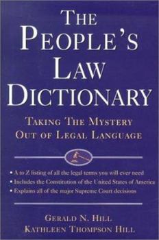 Hardcover The People's Law Dictionary: Taking the Mystery Out of Legal Language Book