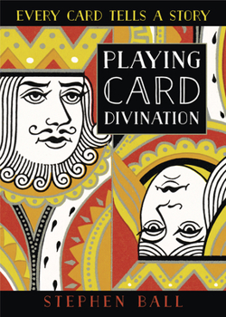 Paperback Playing Card Divination: Every Card Tells a Story Book