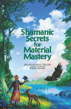 Paperback Shamanic Secrets for Material Mastery Book