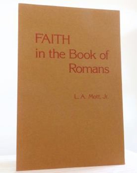 Paperback Faith in the Book of Romans Book